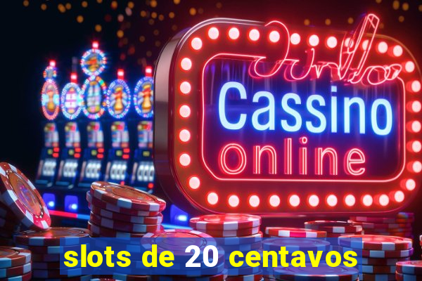 slots de 20 centavos