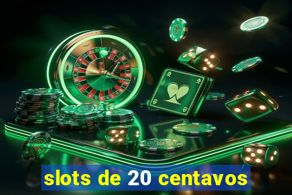 slots de 20 centavos