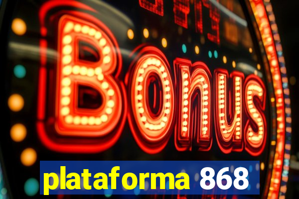 plataforma 868