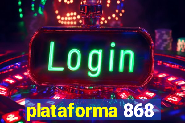 plataforma 868