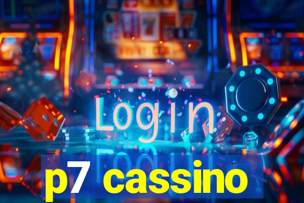 p7 cassino