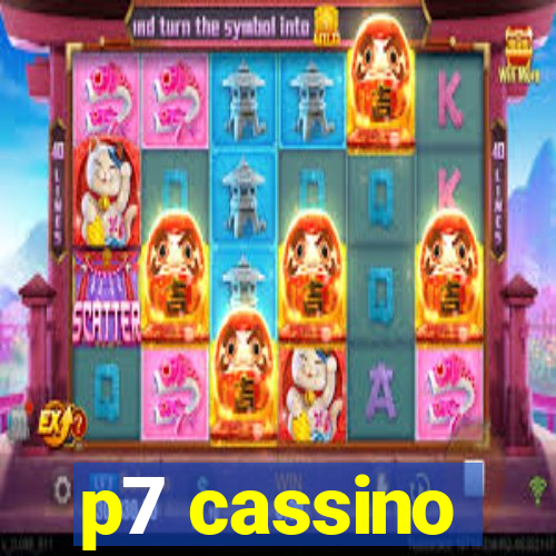 p7 cassino