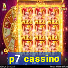 p7 cassino