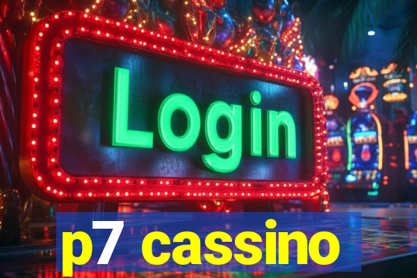 p7 cassino