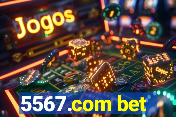 5567.com bet