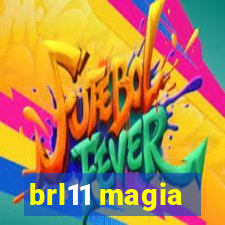 brl11 magia