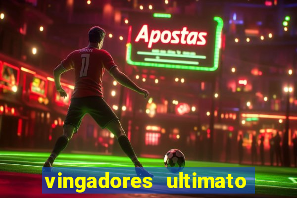 vingadores ultimato baixar filme completo dublado