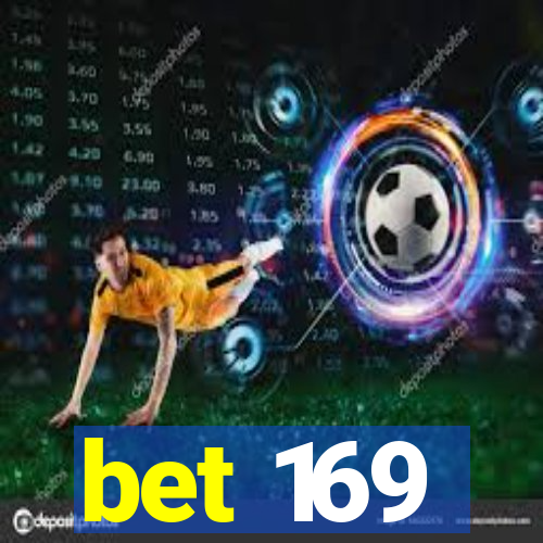 bet 169