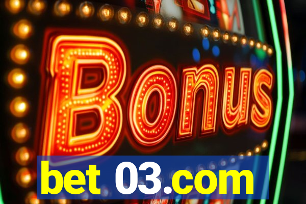 bet 03.com