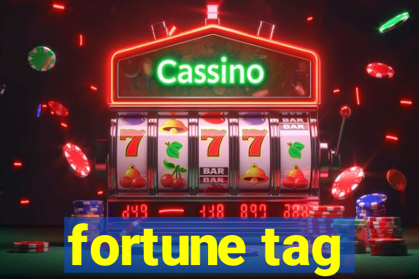 fortune tag