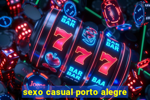 sexo casual porto alegre