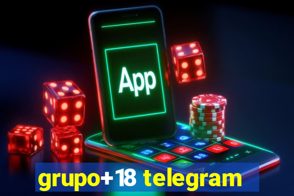 grupo+18 telegram