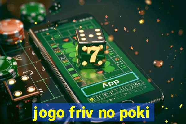 jogo friv no poki