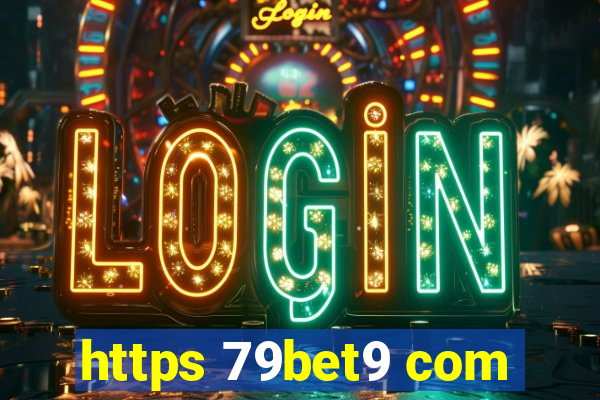 https 79bet9 com