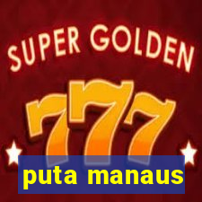 puta manaus