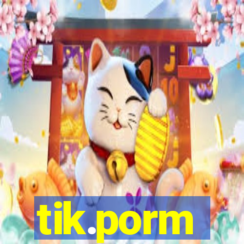 tik.porm