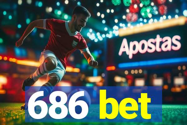 686 bet