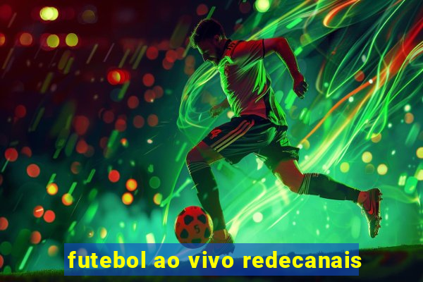 futebol ao vivo redecanais