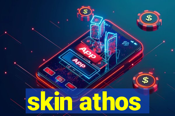 skin athos