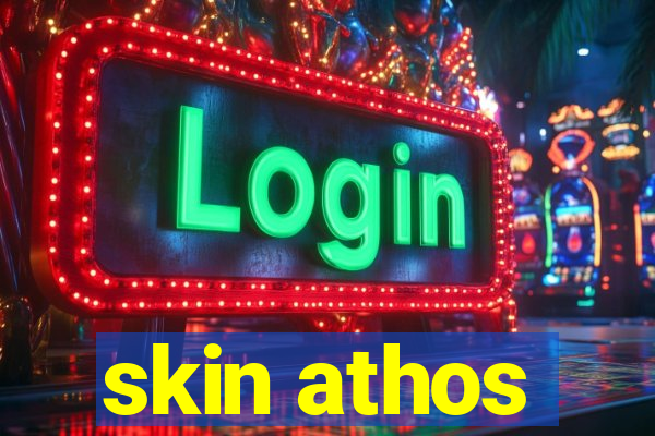 skin athos