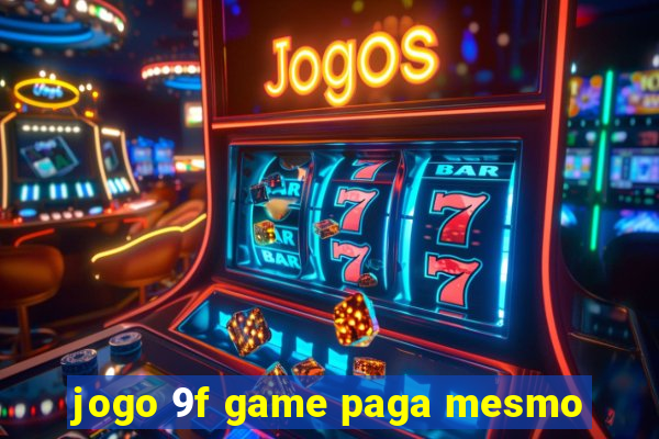 jogo 9f game paga mesmo