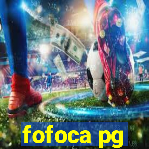 fofoca pg