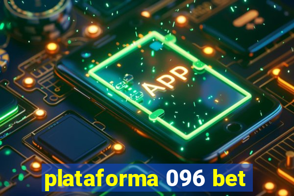 plataforma 096 bet