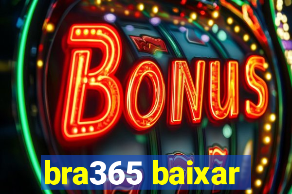 bra365 baixar