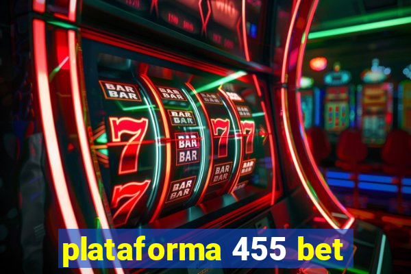 plataforma 455 bet