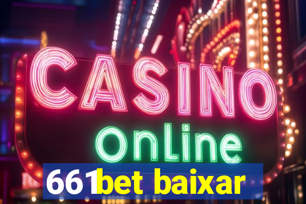 661bet baixar