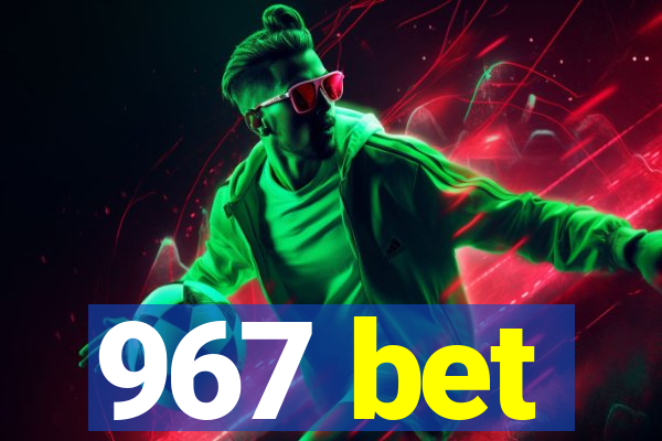 967 bet