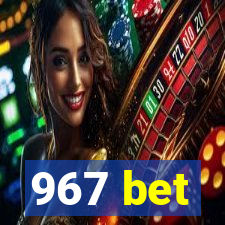 967 bet