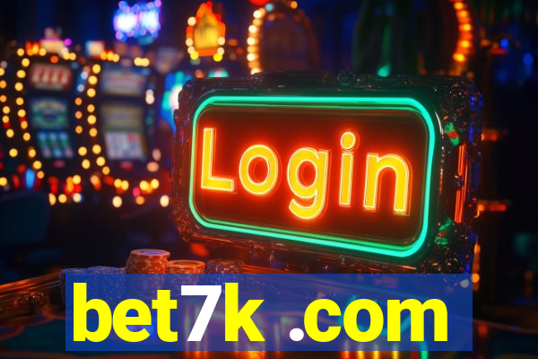 bet7k .com