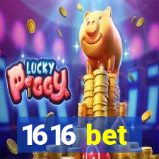 1616 bet