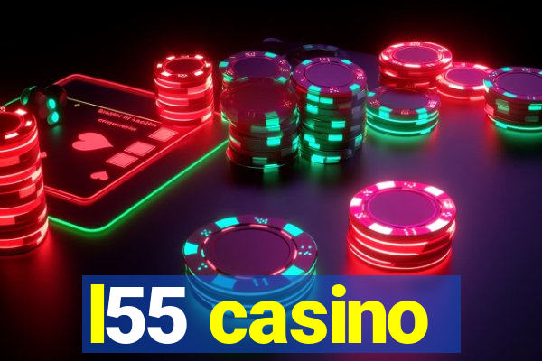 l55 casino