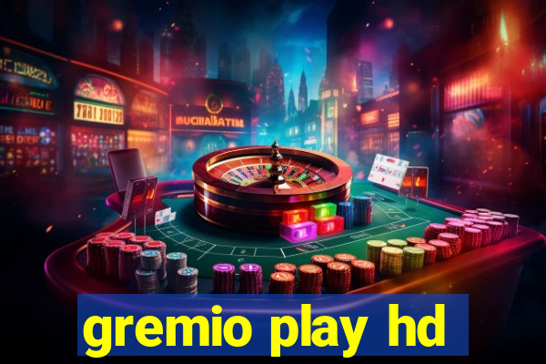 gremio play hd