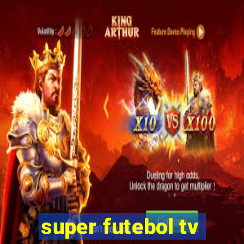 super futebol tv