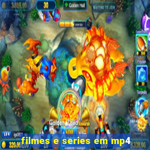 filmes e series em mp4