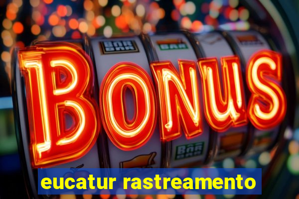 eucatur rastreamento