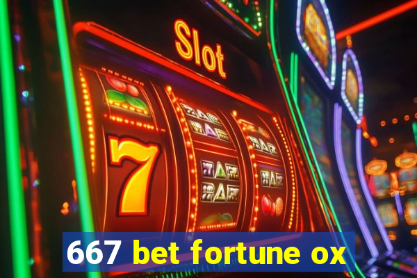 667 bet fortune ox