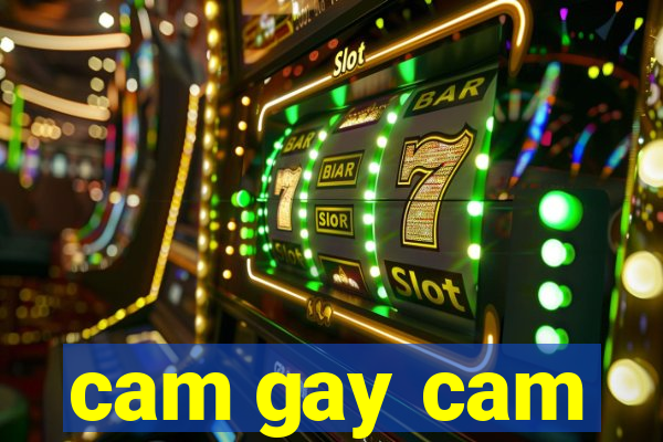 cam gay cam