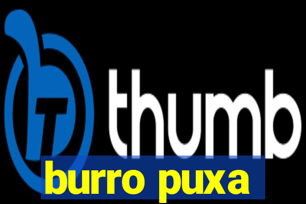 burro puxa