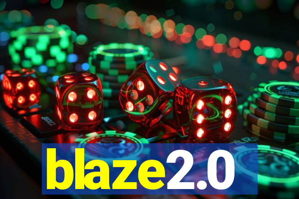 blaze2.0