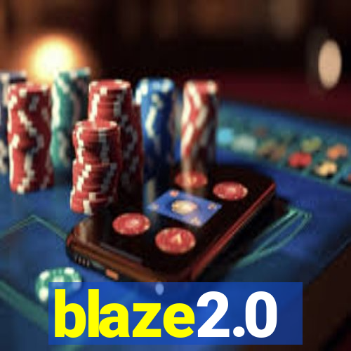 blaze2.0