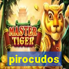 pirocudos