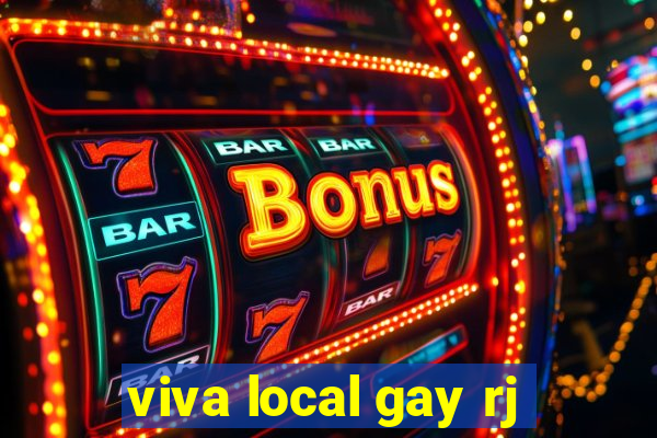 viva local gay rj