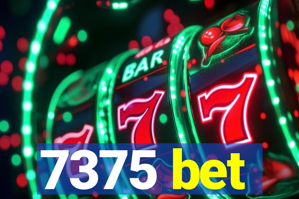 7375 bet