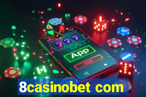 8casinobet com