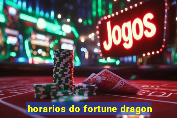 horarios do fortune dragon