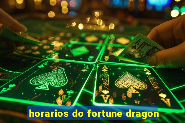 horarios do fortune dragon